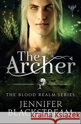 The Archer Jennifer Blackstream 9781548026196 Createspace Independent Publishing Platform