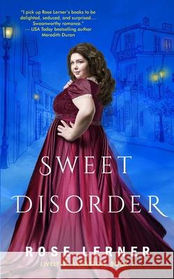 Sweet Disorder Rose Lerner 9781548030384