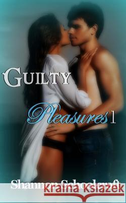 Guilty Pleasures Shannon Schoolcraft 9781548033279 Createspace Independent Publishing Platform