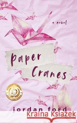 Paper Cranes Jordan Ford 9781548049188 Createspace Independent Publishing Platform