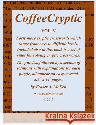 CoffeeCryptic Vol. V McKen, Fraser a. 9781548049713 Createspace Independent Publishing Platform