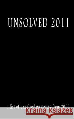 Unsolved 2011 MR Pat Finn 9781548051211 Createspace Independent Publishing Platform