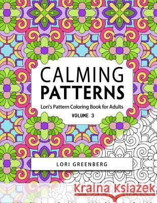 Calming Patterns Lori Greenberg 9781548052775