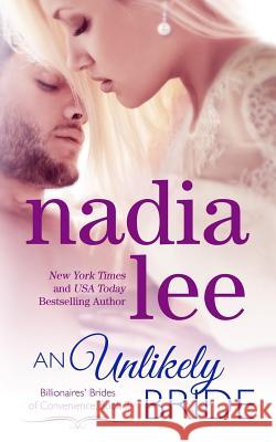 An Unlikely Bride (Lucas & Ava #2) Nadia Lee 9781548057879 Createspace Independent Publishing Platform