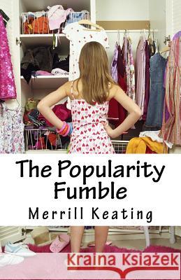 The Popularity Fumble Merrill Keating 9781548058333 Createspace Independent Publishing Platform