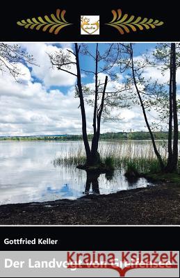 Der Landvogt von Greifensee Keller, Gottfried 9781548061883