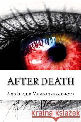 After death Vandenkerckhove, Angélique 9781548069209