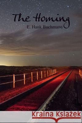 The Homing E. Hank Buchmann 9781548072612