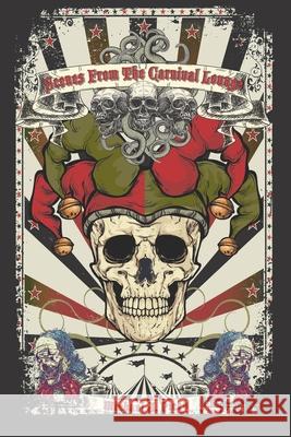 Scenes From The Carnival Lounge: A Collection Of Odd Tales Picco, Michael J. 9781548072902