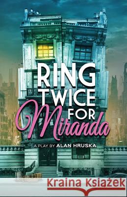 Ring Twice for Miranda Alan Hruska 9781548072957