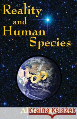 Reality and Human Species Albert Soriano 9781548076764 Createspace Independent Publishing Platform