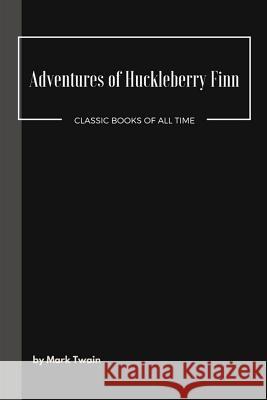 Adventures of Huckleberry Finn Mark Twain 9781548079734