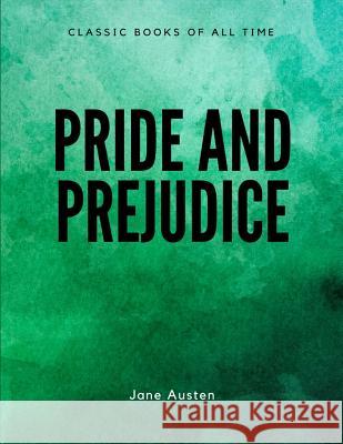 Pride and Prejudice Jane Austen 9781548084745 Createspace Independent Publishing Platform