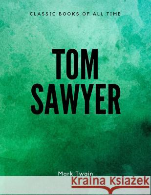 Tom Sawyer Mark Twain 9781548084837