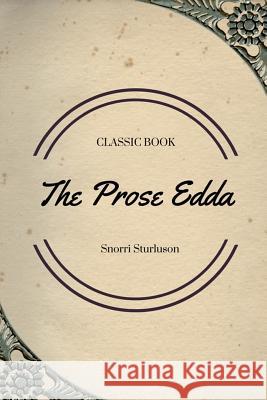 The Prose Edda Snorri Sturluson 9781548085094 Createspace Independent Publishing Platform
