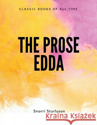 The Prose Edda Snorri Sturluson 9781548085100 Createspace Independent Publishing Platform