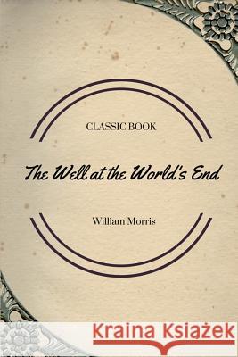 The Well at the World's End William Morris 9781548085148