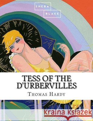 Tess of the d'Urbervilles Blake, Sheba 9781548088002