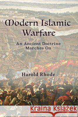Modern Islamic Warfare Harold Rhode 9781548095697 Createspace Independent Publishing Platform