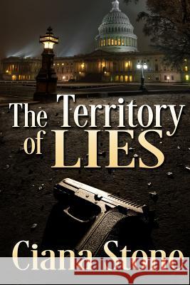 The Territory of Lies Ana Stone Ciana Stone 9781548097042 Createspace Independent Publishing Platform