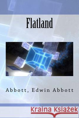 Flatland Abbott Edwi Sir Angels 9781548101251 Createspace Independent Publishing Platform