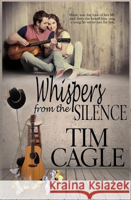 Whispers from the Silence Tim Cagle 9781548103057