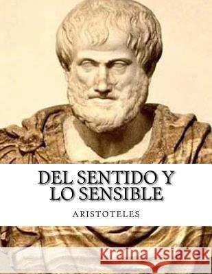 Del sentido y lo sensible Aristoteles 9781548103330