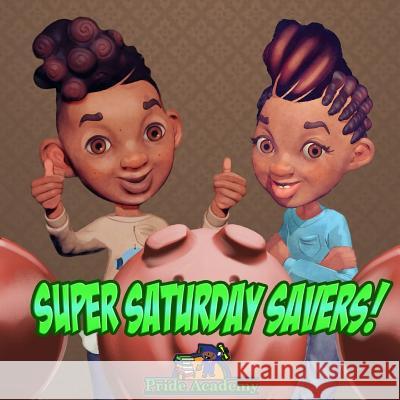 Super Saturday Saver: Super Saturday Saver Fall Mrs Alisia Apple Mr Tyrus Goshay 9781548109769 Createspace Independent Publishing Platform