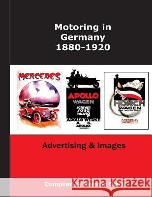 Motoring in Germany 1880-1920 Norman Clark 9781548112448 Createspace Independent Publishing Platform