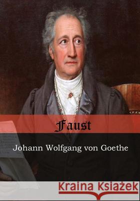 Faust Johann Wolfgang Von Goethe Bayard Taylor 9781548112516 Createspace Independent Publishing Platform