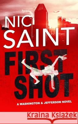 First Shot Nic Saint 9781548112882 Createspace Independent Publishing Platform