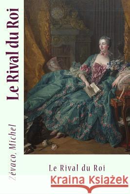 Le Rival du Roi Sir Angels 9781548116101 Createspace Independent Publishing Platform