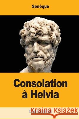 Consolation à Helvia Baillard, Joseph 9781548118853
