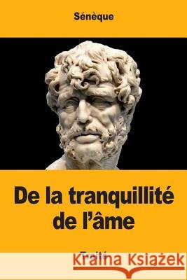 De la tranquillité de l'âme Baillard, Joseph 9781548119317