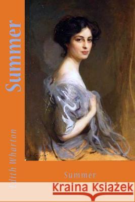 Summer Edith Wharton 9781548122782 Createspace Independent Publishing Platform