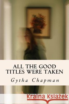 All the Good Titles Were Taken Gytha Chapman Liz Cooper Photography 9781548127350