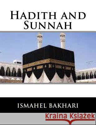 Hadith and Sunnah Ismahel Bakhari 9781548129613 Createspace Independent Publishing Platform