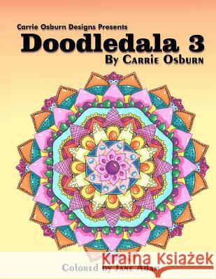 Doodledala 3: A collection of doodle style mandala and tiles Osburn, Carrie 9781548136949