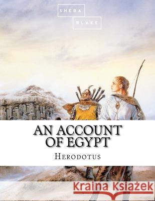 An Account of Egypt Herodotus 9781548137441