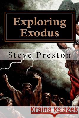 Exploring Exodus: Expanding our view Preston, Steve 9781548140786