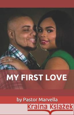 My First Love Marvella Echols 9781548141097 Createspace Independent Publishing Platform