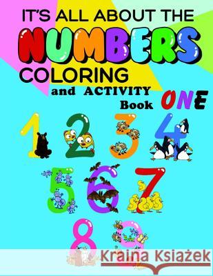 It's All About The Numbers Coloring And Activity Book - ONE Shaw, Jean 9781548141738 Createspace Independent Publishing Platform
