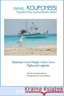 Travel Koufonissi: Greek Islands Francesca Mezza 9781548141783