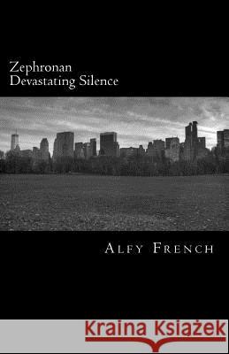 Zephronan devastating silence French, Alfy 9781548145002 Createspace Independent Publishing Platform