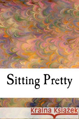 Sitting Pretty Jamie Davis Whitmer 9781548146993 Createspace Independent Publishing Platform