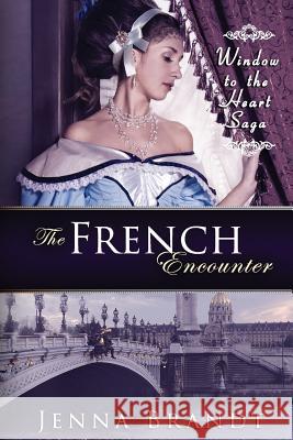 The French Encounter Jenna Brandt 9781548147617