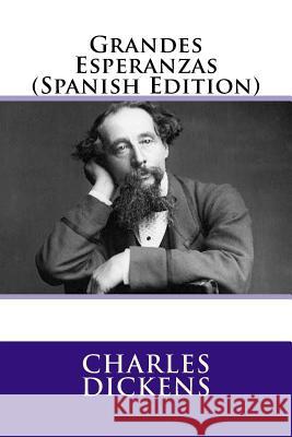 Grandes Esperanzas (Spanish Edition) Charles Dickens 9781548152765 Createspace Independent Publishing Platform
