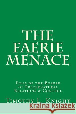 The Faerie Menace Timothy L. Knight 9781548153052