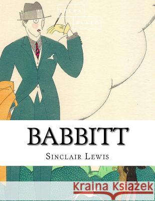 Babbitt Sinclair Lewis 9781548161941 Createspace Independent Publishing Platform