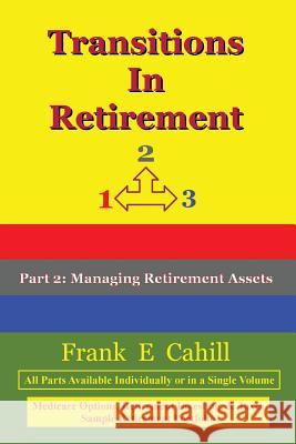 Transitions In Retirement Cahill, Frank E. 9781548163013